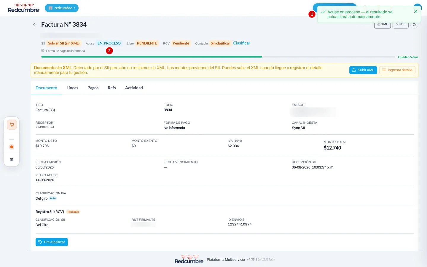 Aviso verde Acuse en proceso, el resultado se actualizará automáticamente, marcado con el número 1, y la etiqueta Acuse en EN_PROCESO marcada con el número 2.