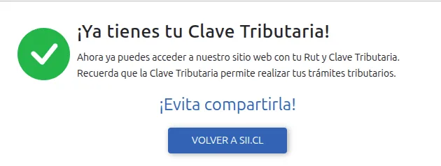 Confirmación del SII Ya tienes tu Clave Tributaria, con el botón Volver a sii.cl.