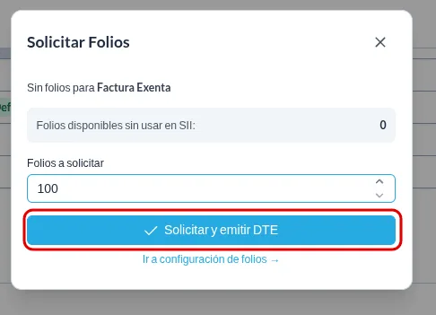 Ventana Solicitar Folios con los folios disponibles en el SII, la cantidad a solicitar y el botón Solicitar y emitir DTE destacado en rojo.