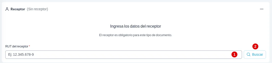 Tarjeta Receptor sin datos, con el campo RUT del receptor marcado con el número 1 y el botón Buscar marcado con el número 2.